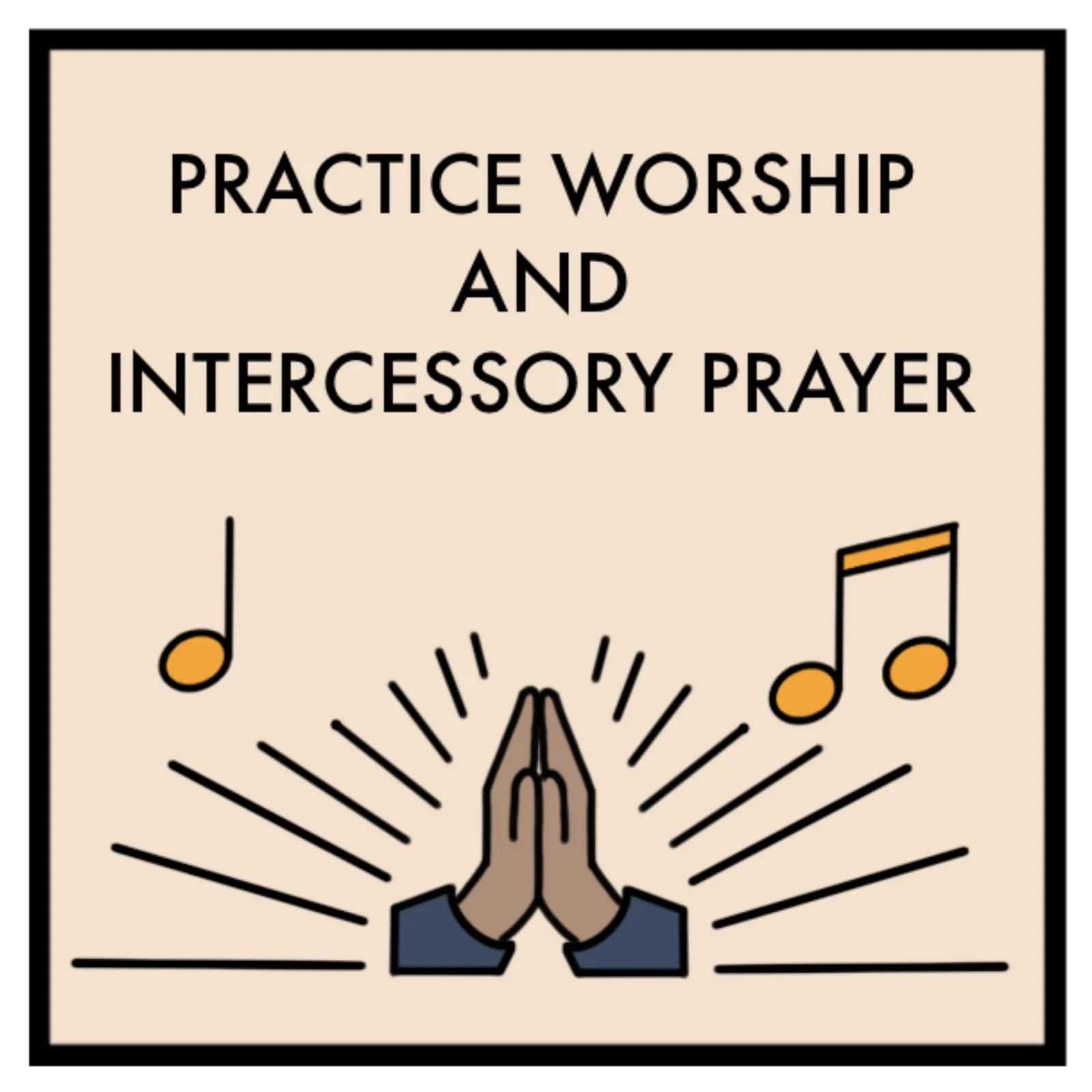 Illustration by Mikayla: Practice worship and intercessory prayer
